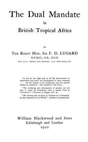 Cover of: The dual mandate in British tropical Africa by Lugard, Frederick John Dealtry Baron