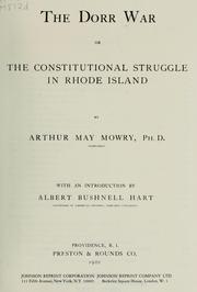 Cover of: The Dorr war: or, The constitutional struggle in Rhode Island