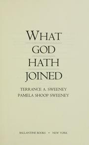 Cover of: What God hath joined by Terrance A. Sweeney