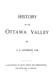 History of the Ottawa valley by J. L. Gourlay