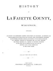 Cover of: History of Lafayette county, Wisconsin, containing an account of its settlement, growth, development and resources by 