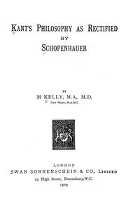 Cover of: Kant's philosophy as rectified by Schopenhauer by Michael Kelly