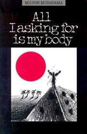 Cover of: All I asking for is my body by Milton Murayama