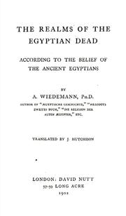 Cover of: The realms of the Egyptian dead, according to the belief of the ancient Egyptians