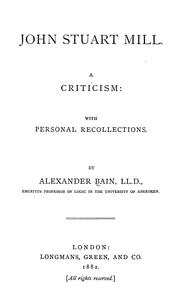 Cover of: John Stuart Mill: a criticism : with personal recollections