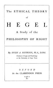 The ethical theory of Hegel by Hugh Adam Reyburn