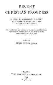 Cover of: Recent Christian progress: studies in Christian thought and work during the last seventy-five years.