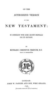 Cover of: On the Authorized version of the New Testament: in connection with some recent proposals for its revision