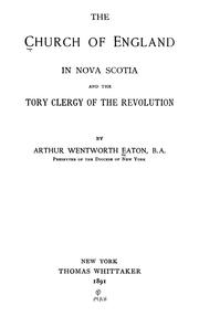 Cover of: The Church of England in Nova Scotia and the Tory clergy of the revolution