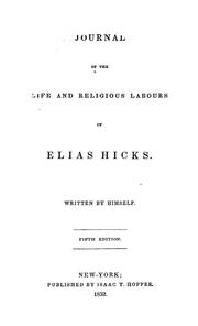 Cover of: Journal of the life and religious labours of Elias Hicks