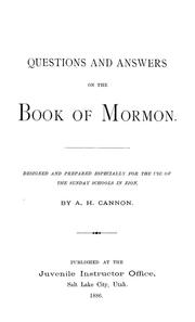 Questions and answers on the Book of mormon by Abraham H. Cannon