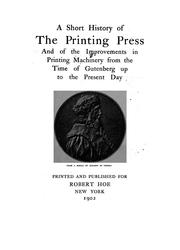 Cover of: A short history of the printing press and of the improvements in printing machinery from the time of Gutenberg up to the present day.: shit head