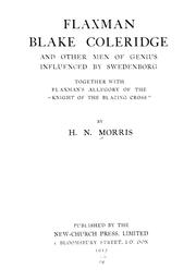 Cover of: Flaxman, Blake, Coleridge, and other men of genius influenced by Swedenborg by Herbert Newall Morris