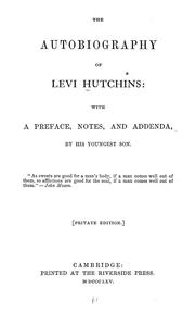 The autobiography of Levi Hutchins by Levi Hutchins
