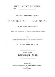 Cover of: Beaumont papers. by Ed., from the originals in the Bodleian Library, by Rev. W. D. Macray.  Printed for the Roxburghe Club.