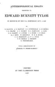 Cover of: Anthropological essays presented to Edward Burnett Tylor in honour of his 75th birthday, October 2, 1907