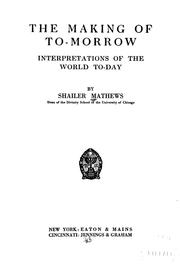 Cover of: The making of to-morrow by Mathews, Shailer