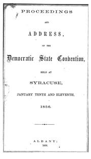 Proceedings and address, of the Democratic State Convention by Democratic Party (N.Y.). State Convention