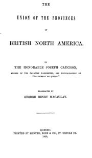 Cover of: The union of the provinces of British North America