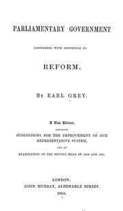Cover of: Parliamentary government considered with reference to reform by Henry George Grey 3d Earl Grey