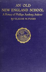 Cover of: old New England school: a history of Phillips academy Andover.