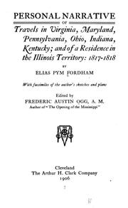 Cover of: Personal narrative of travels in Virginia, Maryland, Pennsylvania, Ohio, Indiana, Kentucky: and of a residence in the Illinois Territory: 1817-1818