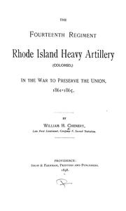 Cover of: The Fourteenth regiment Rhode Island heavy artillery (colored) in the war to preserve the Union, 1861-1865. by William H. Chenery