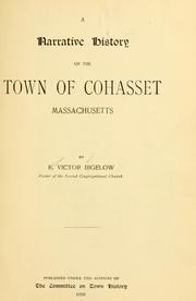 Cover of: A narrative history of the town of Cohasset, Massachusetts. by Bigelow, E. Victor