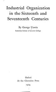 Cover of: Industrial organization in the sixteenth and seventeenth centuries