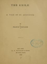Cover of: The exile: a tale of St. Augustine by Francis Fontaine