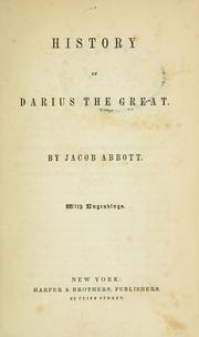 Cover of: History of Darius the Great. by Jacob Abbott