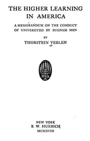 Cover of: The higher learning in America: a memorandum on the conduct of universities by business men.