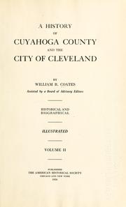 A history of Cuyahoga County and the City of Cleveland by William R. Coates