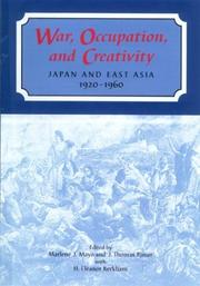 Cover of: War, Occupation, and Creativity: Japan and East Asia, 1920-1960