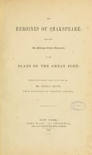 Cover of: The heroines of Shakespeare by Heath, Charles