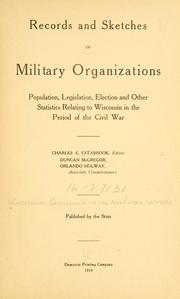 Cover of: Records and sketches of military organizations by Wisconsin. Commission on civil war records.