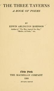 Cover of: The three taverns by Edwin Arlington Robinson