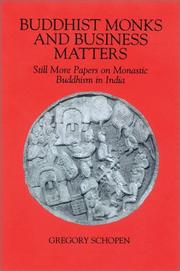 Cover of: Buddhist Monks and Business Matters: Still More Papers on Monastic Buddhism in India (Studies in the Buddhist Tradition)