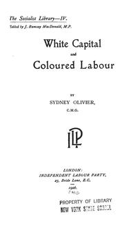 Cover of: White capital and coloured labour by Olivier, Sydney Haldane Olivier Baron