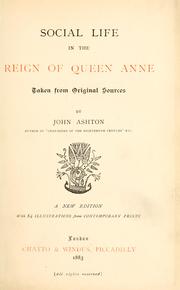 Cover of: Social life in the reign of Queen Anne: taken from original sources