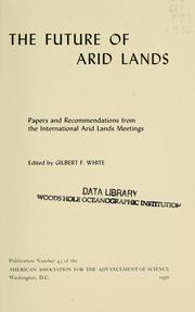 Cover of: The future of arid lands by edited by Gilbert F. White.