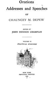 Cover of: Orations, addresses and speeches of Chauncey M. Depew