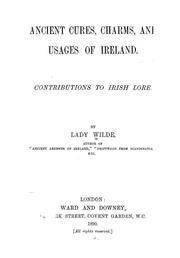 Cover of: Ancient cures, charms, and usages of Ireland: contributions to Irish lore.