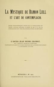 Cover of: La mystique de Ramon Lull et l'Art de contemplacio. by Jean Henri Probst