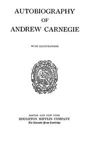 Cover of: Autobiography of Andrew Carnegie. by Andrew Carnegie