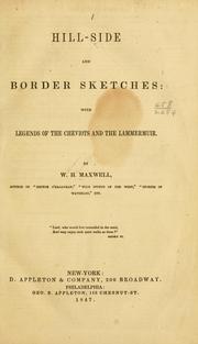 Cover of: Hill-side and border sketches: with legends of the Cheviots and the Lammermuir.