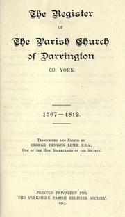 Cover of: The register of the parish church of Darrington, Co. York. 1567-1812. by Darrington, Eng. (Parish)