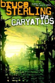 Cover of: The caryatids by Bruce Sterling