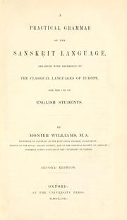 Cover of: A practical grammar of the Sanskrit language, arranged with reference to the classical languages of Europe, for the use of English students.