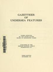 Cover of: Gazetteer of undersea features: names approved by the United States Board on Geographic Names.